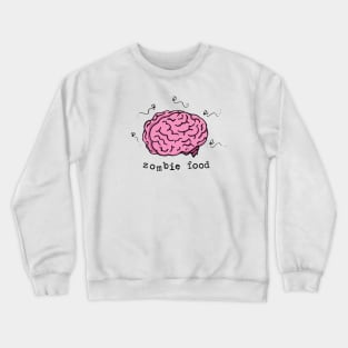 Zombie Food! Crewneck Sweatshirt